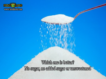 No sugar, no added sugar or unsweetened