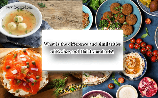 foodslord.com-What-is-the-difference-and-similarities-of-Kosher-and-Halal-standards1