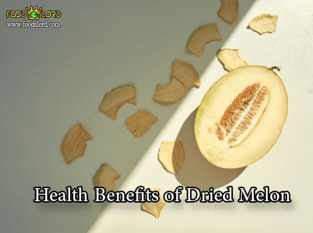 foodslord.com—Health Benefits of Dried Melon foodslord.com---Health Benefits of Dried Melon